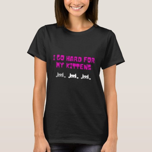 Ik ga hard voor mijn Kittens T-shirt (Voorkant)
