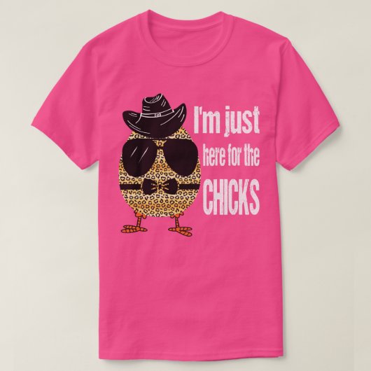 IK GA HIER NAAR DE CHICKS T-SHIRT (Design voorkant)
