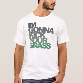 Ik ga je gras schoppen t-shirt