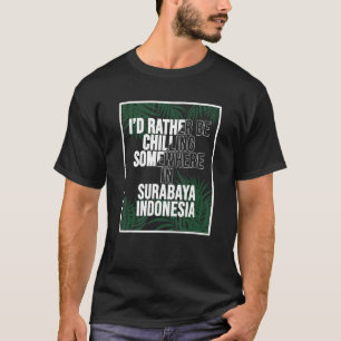 Ik ga liever ergens in Soerabaja chillen T-shirt