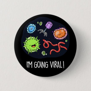 Ik ga met het virale Funny Virus Pun Dark BG Ronde Button 5,7 Cm