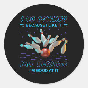 Ik ga naar Bowling omdat ik het niet leuk vind omd Ronde Sticker