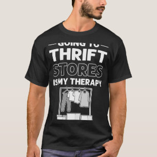 Ik ga naar drift winkels, mijn therapiegrift Thri T-shirt
