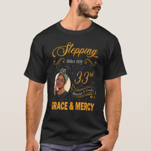 Ik ga naar mijn 33e verjaardag als een koningin bl t-shirt