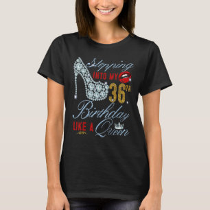 Ik ga naar mijn 36e verjaardag als een koningin 36 t-shirt