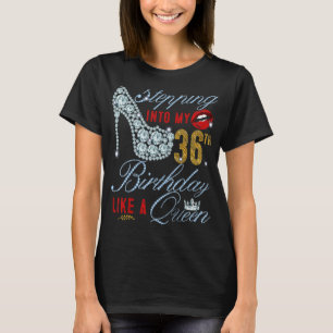 Ik ga naar mijn 36e verjaardag als een koningin 36 t-shirt