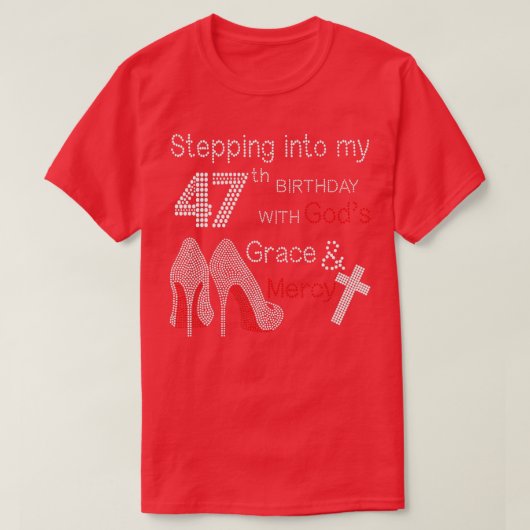 Ik ga naar mijn 47e verjaardag met Gods Grace en T-shirt (Design voorkant)
