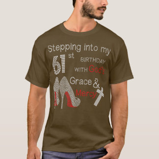 Ik ga naar mijn 61ste verjaardag met Gods Grace en T-shirt