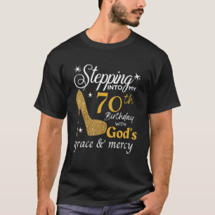 Ik ga naar mijn 70e verjaardag met Gods hoogheid e T-shirt