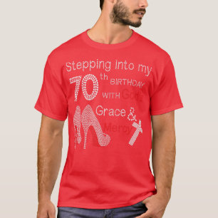 Ik ga naar mijn 70ste verjaardag met Gods Grace en T-shirt