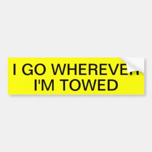 IK GA NAAR OVERAL WAAR IK WORD GESLEEPT BUMPERSTICKER