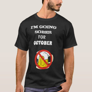 Ik ga naar Sober voor oktober T-shirt