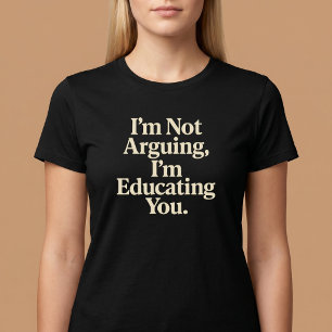 Ik Ga Niet Discussiëren, Ik Leg Het Je Uit. T-shirt