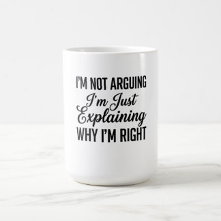 Ik Ga Niet Discussiëren, Ik Leg Net Uit Waarom Ik Koffiemok