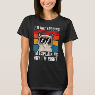 Ik Ga Niet Discussiëren, Ik Leg Net Uit Waarom Ik T-shirt