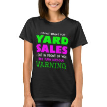 Ik ga niet naar Yard Sales Funny T-Shirt