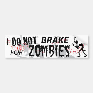 Ik ga niet remmen voor Zombies - wit Bumpersticker