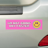 Ik ga niet sneller :) bumpersticker (Op auto)
