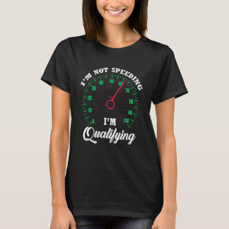Ik ga niet te hard van stapel, ik ben een kwalific t-shirt