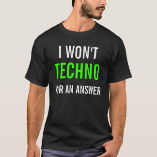 IK GA NIET TECHNISCH VOOR EEN ANTWOORD T-SHIRT