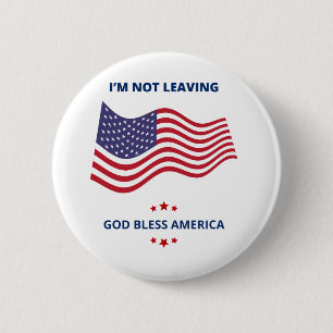 Ik ga niet weg God zegene Amerika knop USA Ronde Button 5,7 Cm