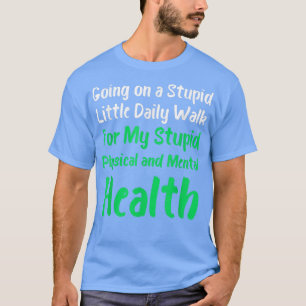 Ik ga op een stinkend loopje voor mijn stoute gees t-shirt