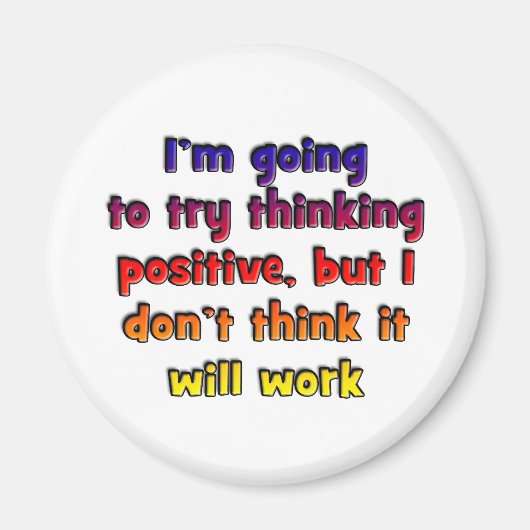 Ik ga proberen positief te denken, magneet (Voorkant)