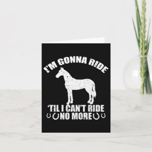 Ik ga rijden tot ik geen grappig paard meer kan ri kaart