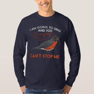 Ik ga rode roodborst zingen t-shirt