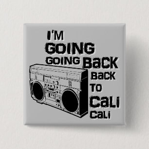 Ik ga terug naar Cali-Button Vierkante Button 5,1 Cm