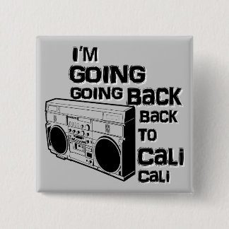 Ik ga terug naar Cali-Button Vierkante Button 5,1 Cm