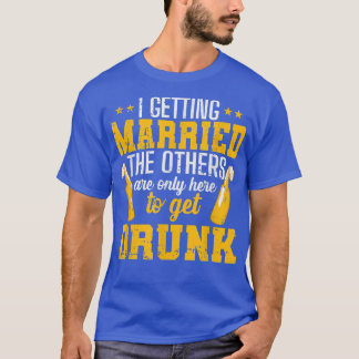 Ik ga trouwen, de anderen zijn hier alleen t-shirt