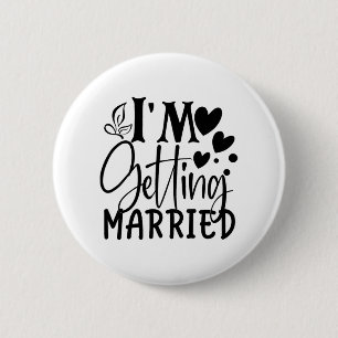 Ik ga trouwen Trouwdag Liefde Verloving Bruid Ronde Button 5,7 Cm