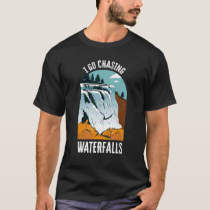 Ik ga Waterval Natuur Waterval achtervolgen T-shirt