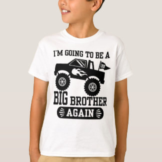 Ik ga weer een grote broeder zijn, een monsterwage t-shirt