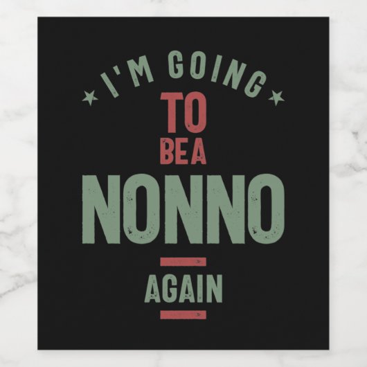Ik ga weer een nonno worden. | Grootvader Wijn Etiket (Enkel label)