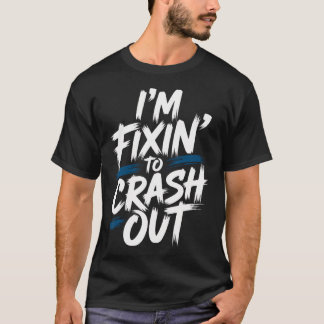Ik ga zo meteen helemaal in slaap van vermoeidheid t-shirt