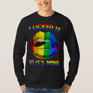 Ik gaf het een licentie, dus het is Mine Lgbtq Lip T-shirt