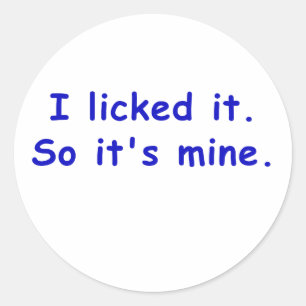 Ik gaf het zo zijn mijn. ronde sticker