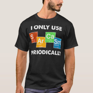 Ik gebruik Sarcasm alleen periodiek (2) T-shirt