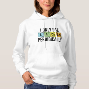 Ik gebruik Sarcasm alleen periodiek Hoodie