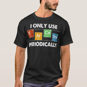 Ik gebruik Sarcasm alleen periodiek T-shirt