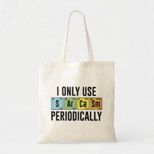 Ik gebruik Sarcasm alleen periodiek Tote Bag