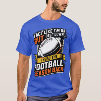 Ik gedraag me alsof ik oké ben, maar diep van binn t-shirt