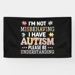 Ik gedraag me niet slecht, ik heb Autisme Bewustzi Spandoek