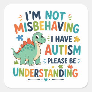 Ik gedraag me niet slecht, ik heb autisme vierkante sticker