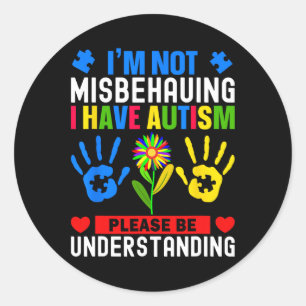 Ik Gedraag Me Niet Verkeerd, Ik Heb Autisme Bewust Ronde Sticker