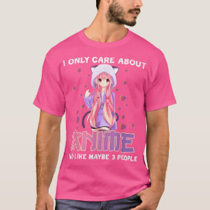 Ik geef alleen om Anime Japanse Otaku-cadeaumeisje T-shirt
