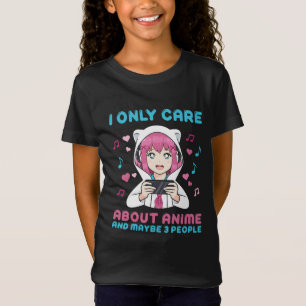 Ik geef alleen om anime meisjes grafisch t-shirt
