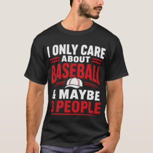 Ik Geef Alleen Om Honkbal Grappige Quote T-shirt